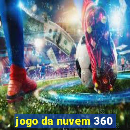 jogo da nuvem 360